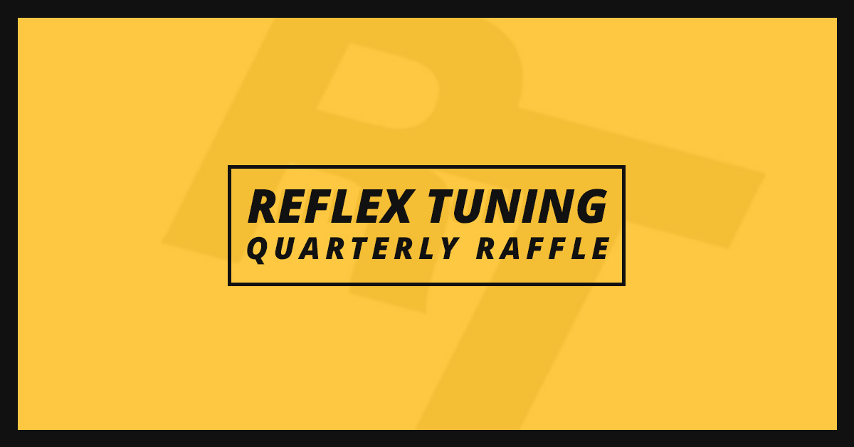 Reflex Tuning Referral Raffle