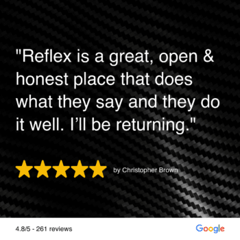 Reflex Automotive is a great, open, and honest